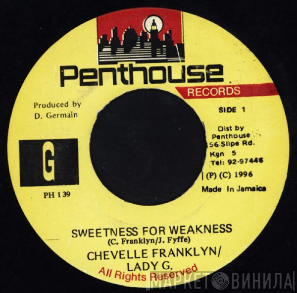 Chevelle Franklyn, Lady G - Sweetness For Weakness