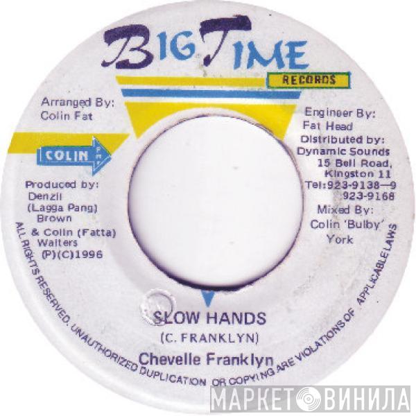  Chevelle Franklyn  - Slow Hands