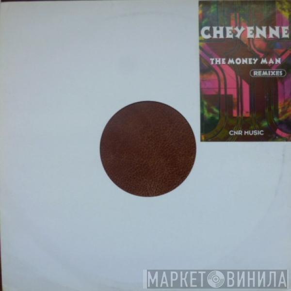  Cheyenne  - The Money Man Remixes