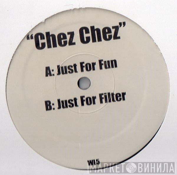  - Chez Chez