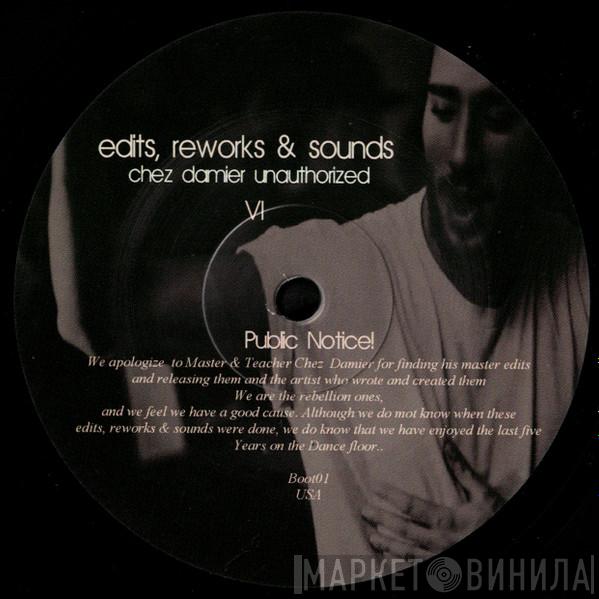 Chez Damier - Edits, Reworks & Sounds (Chez Damier Unauthorized) VI