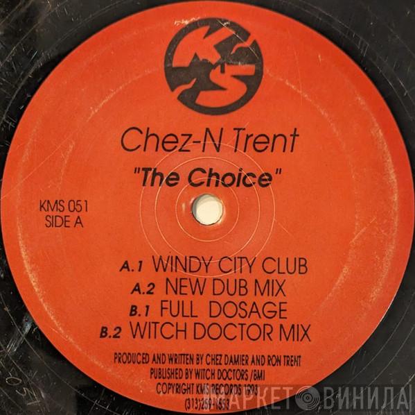 Chez N Trent - The Choice