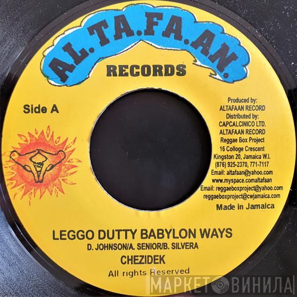 Chezidek, Blessed - Leggo Dutty Babylon Ways / Dem Cyaan Save The World