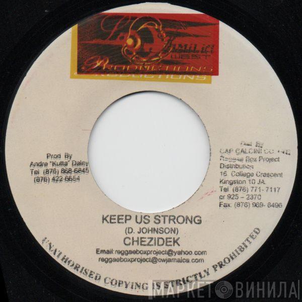 Chezidek, Harmony , Ras I Sha - Keep Us Strong / Getting Rough