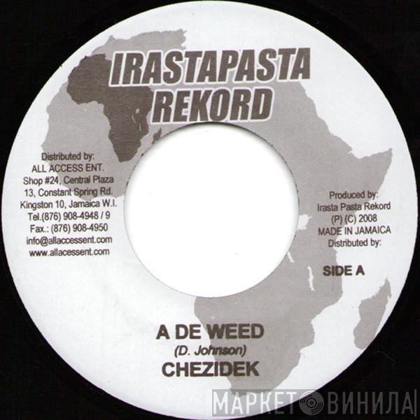 Chezidek - A De Weed