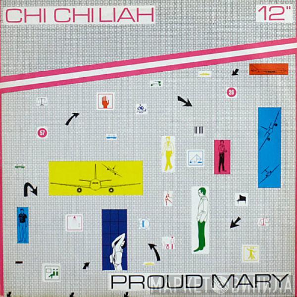 Chi Chi Liah - Proud Mary