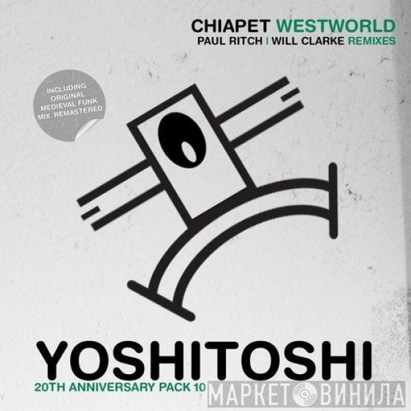  Chiapet  - Westworld (Paul Ritch | Will Clarke Remixes)