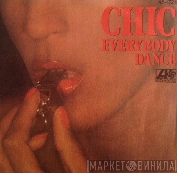  Chic  - Everybody Dance / You Can Get By