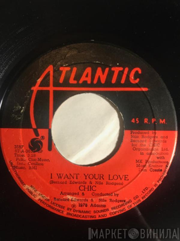  Chic  - I Want Your Love / (Funny) Bone