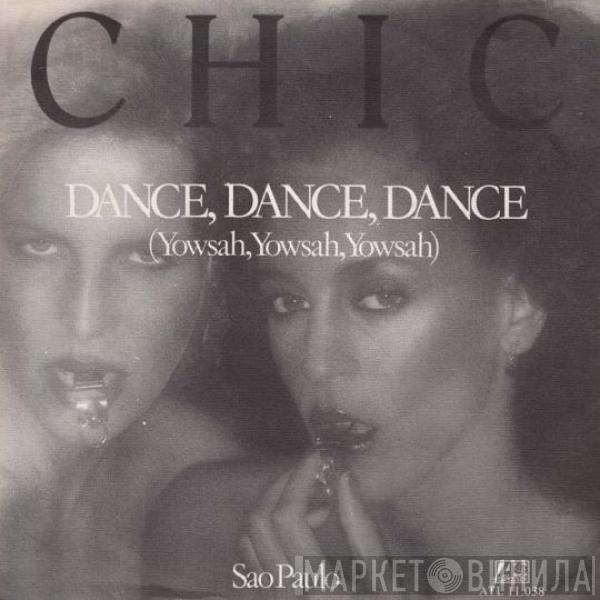  Chic  - Dance, Dance, Dance (Yowsah, Yowsah, Yowsah)