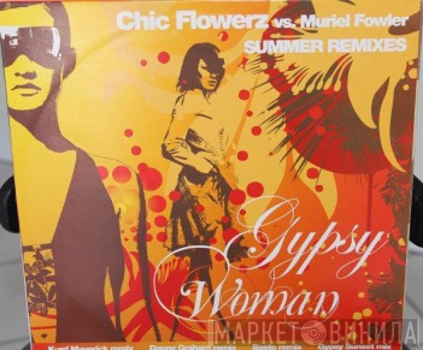 Chic Flowerz, Muriel Fowler - Gypsy Woman (Summer Remixes)