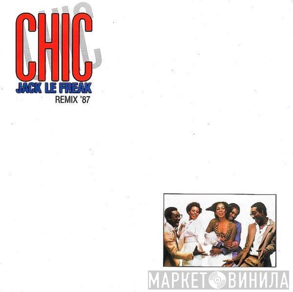  Chic  - Jack Le Freak (Remix '87)
