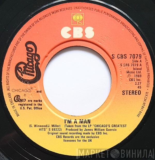  Chicago   - I'm A Man / Does Anybody Really Know What Time It Is?