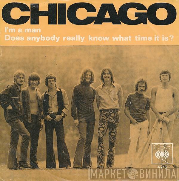  Chicago   - I'm A Man / Does Anybody Really Know What Time It Is?