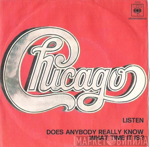 Chicago  - Listen / Does Anybody Really Know What Time It Is?