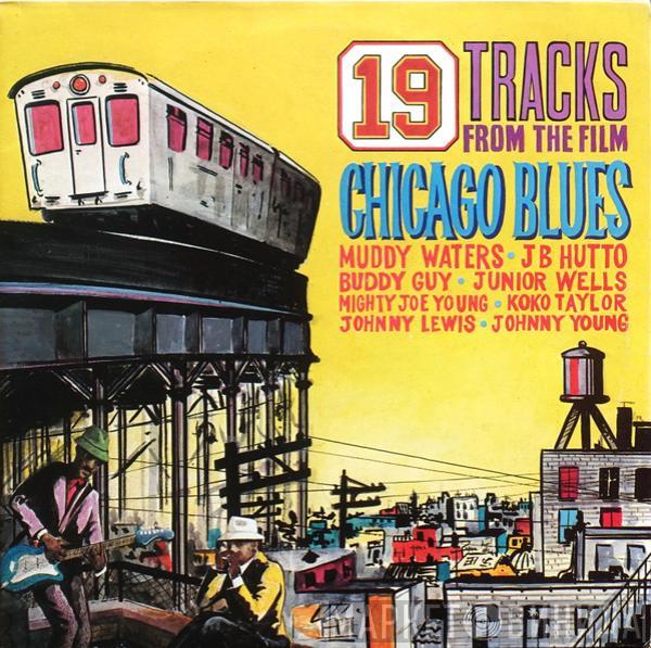  - Chicago Blues - 19 Tracks From The Film