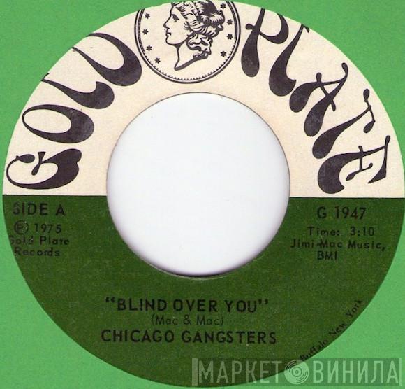 Chicago Gangsters - Blind Over You