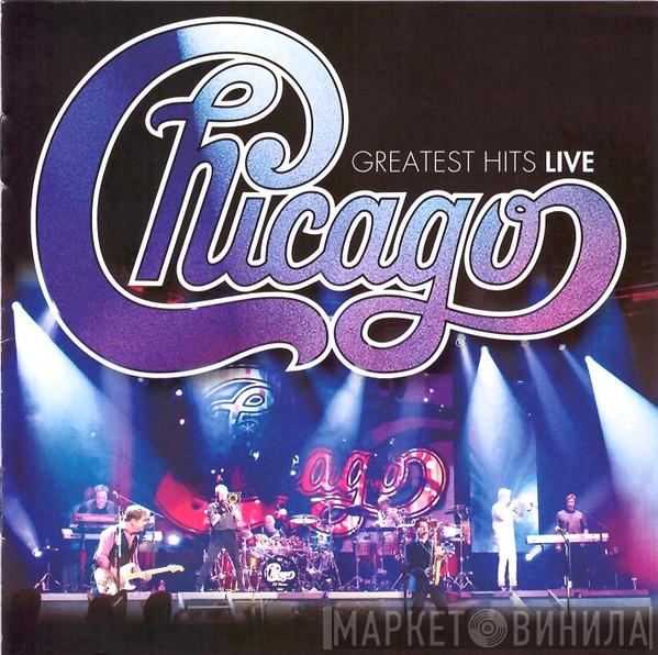 Chicago   - Greatest Hits Live