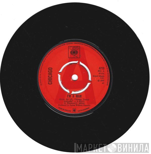 Chicago  - I'm A Man