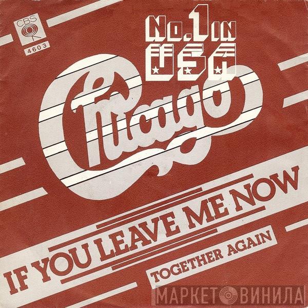 Chicago  - If You Leave Me Now