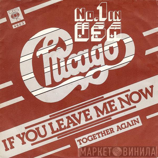  Chicago   - If You Leave Me Now