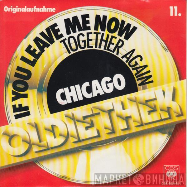 Chicago  - If You Leave Me Now