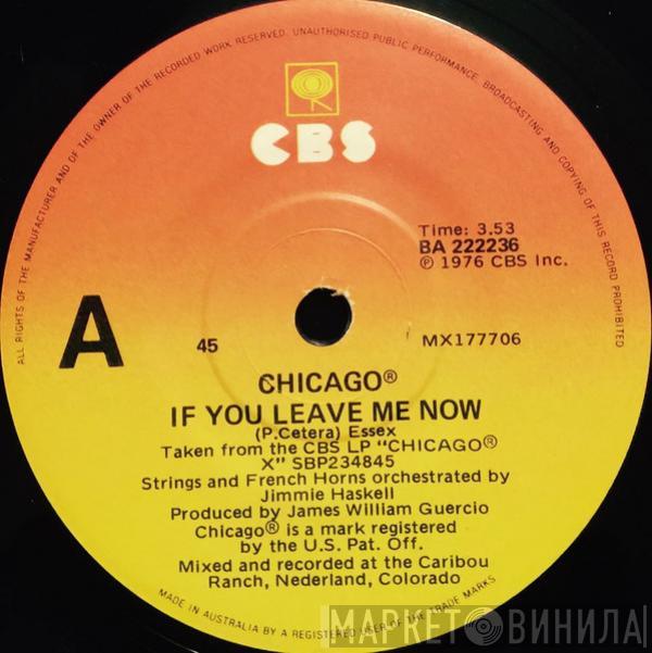  Chicago   - If You Leave Me Now