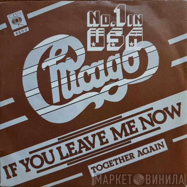  Chicago   - If You Leave Me Now