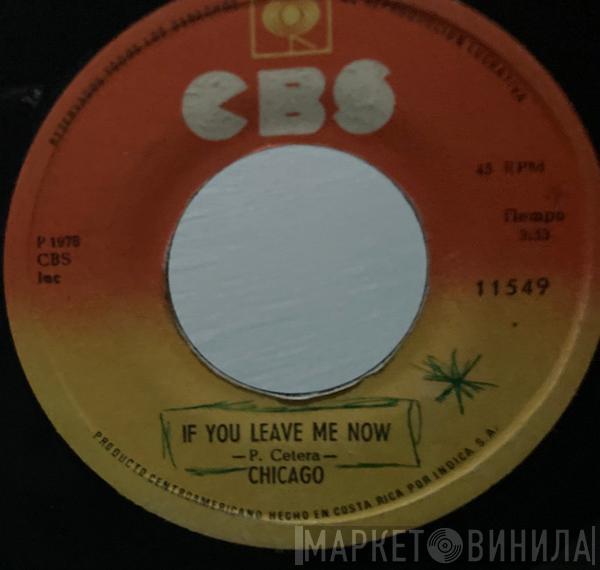  Chicago   - If You Leave Me Now