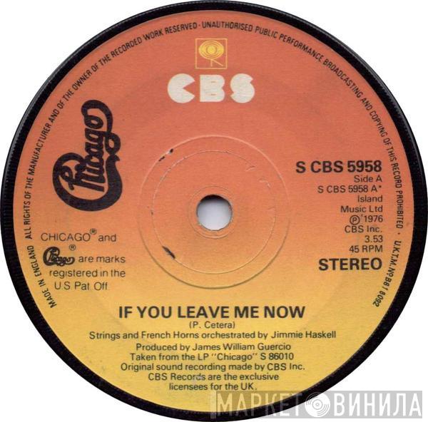 Chicago  - If You Leave Me Now