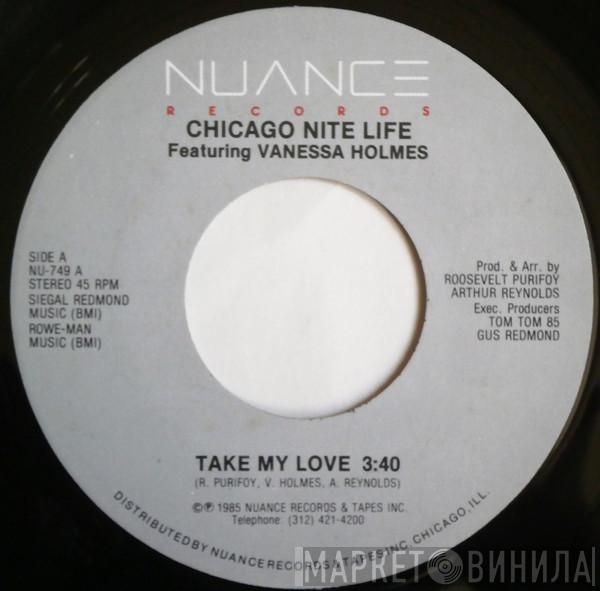 Chicago Nite Life, Vanessa Holmes - Take My Love