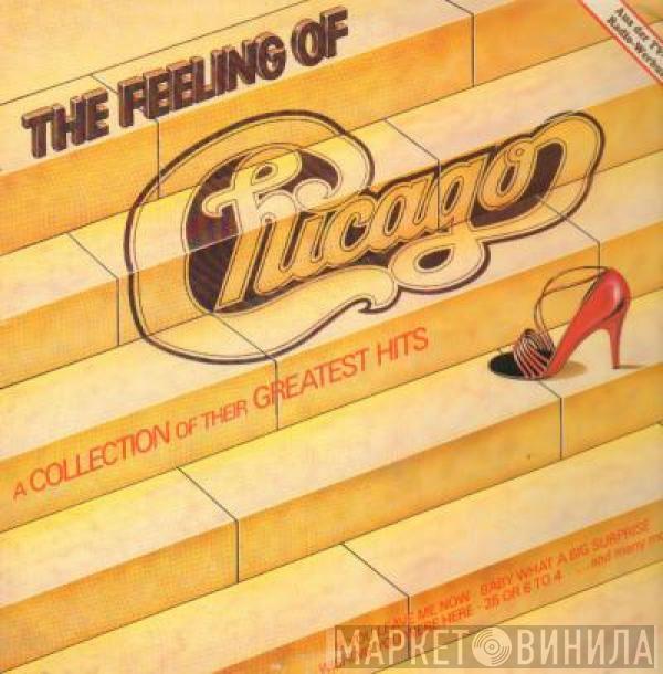  Chicago   - The Feeling Of (A Collection Of Their Greatest Hits)