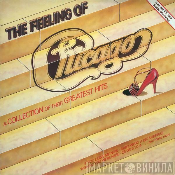  Chicago   - The Feeling Of (A Collection Of Their Greatest Hits)