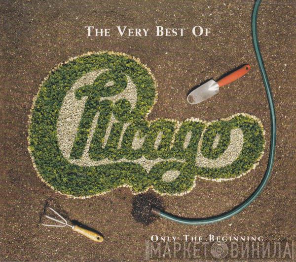  Chicago   - The Very Best Of: Only The Beginning