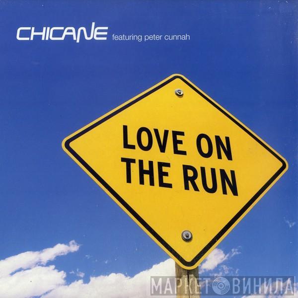 Chicane, Peter Cunnah - Love On The Run