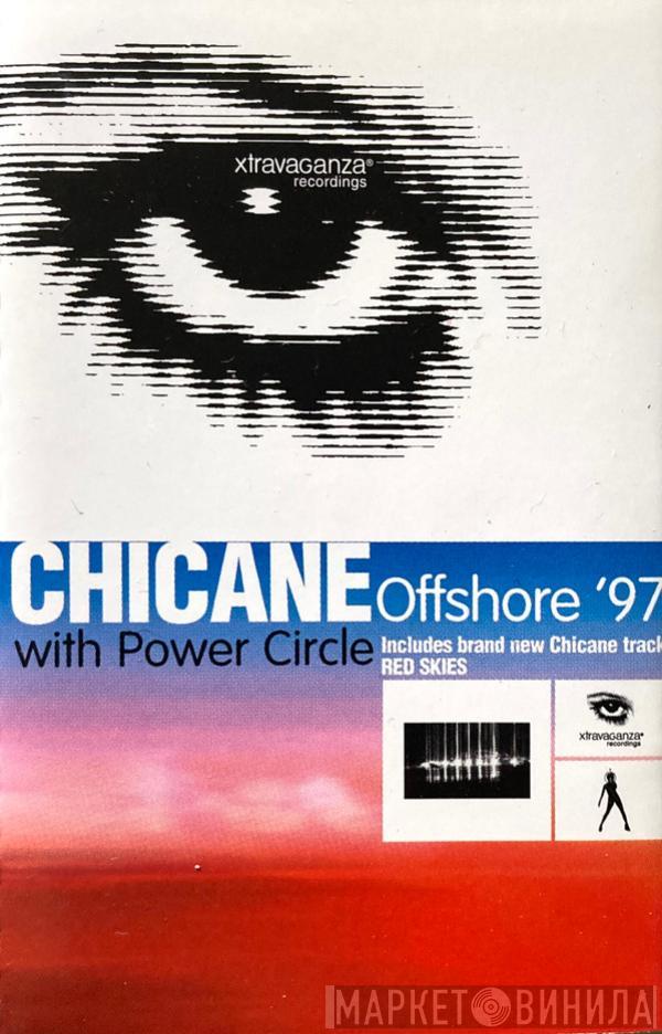 Chicane, Power Circle - Offshore '97