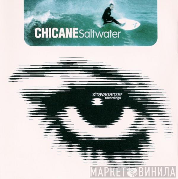  Chicane  - Saltwater