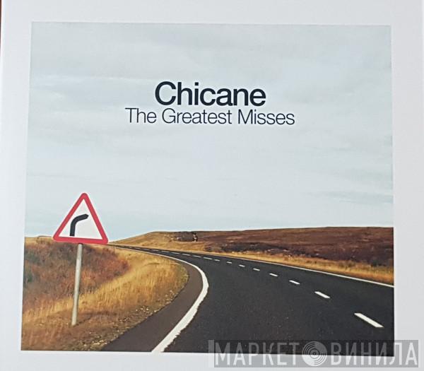 Chicane - The Greatest Misses