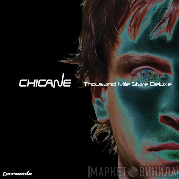  Chicane  - Thousand Mile Stare (Deluxe)