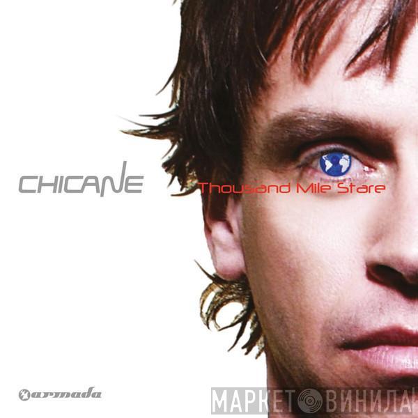  Chicane  - Thousand Mile Stare