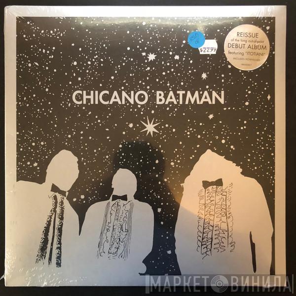  Chicano Batman  - Chicano Batman