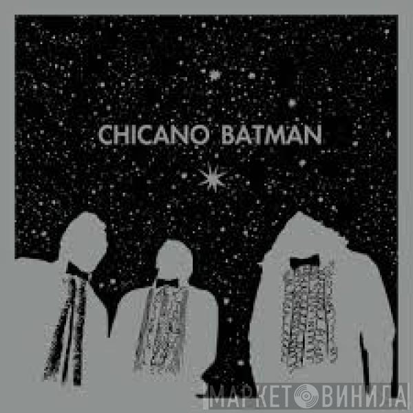  Chicano Batman  - Chicano Batman