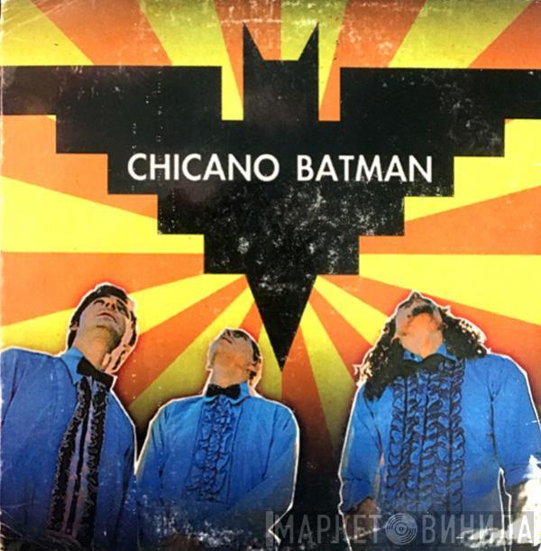  Chicano Batman  - Chicano Batman