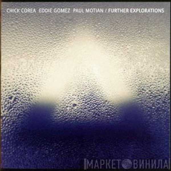 Chick Corea, Eddie Gomez, Paul Motian - Further Explorations