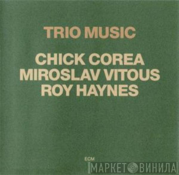 Chick Corea, Miroslav Vitous, Roy Haynes - Trio Music