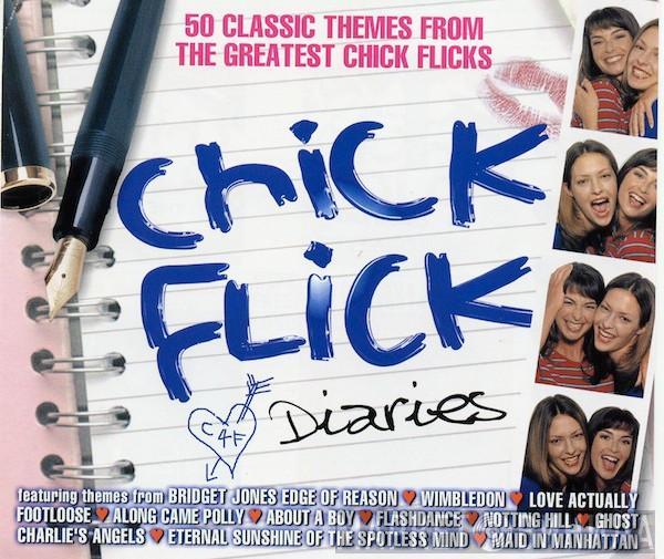 - Chick Flick Diaries - 50 Classic Themes From The Greatest Chick Flicks