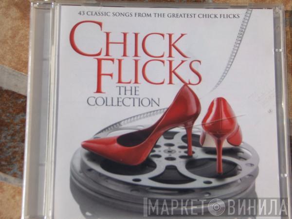  - Chick Flicks The Collection (43 Classic Songs From The Greatest Chick Flicks)