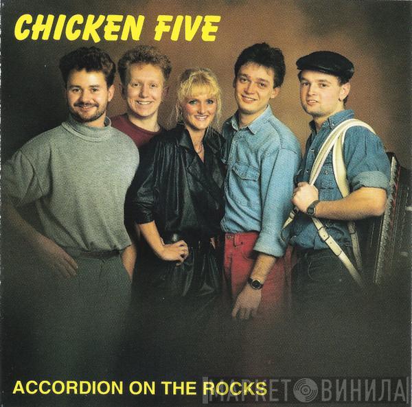 Chicken Five - Accordion On The Rocks