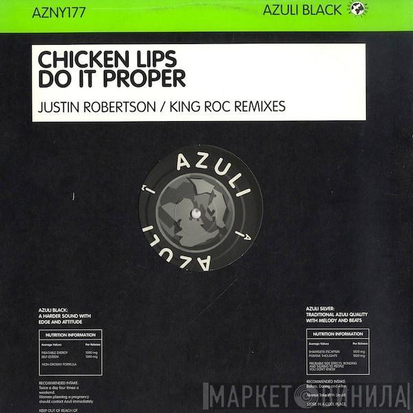 Chicken Lips - Do It Proper (Justin Robertson / King Roc Remixes)