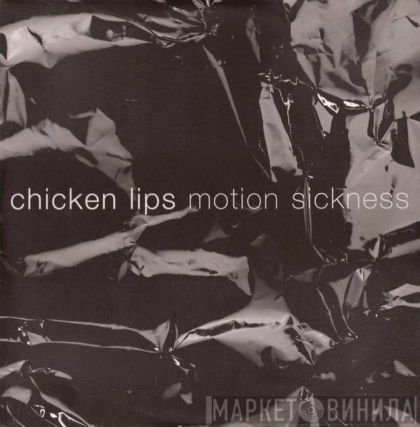 Chicken Lips - Motion Sickness